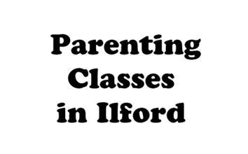 Parenting Classes Ilford